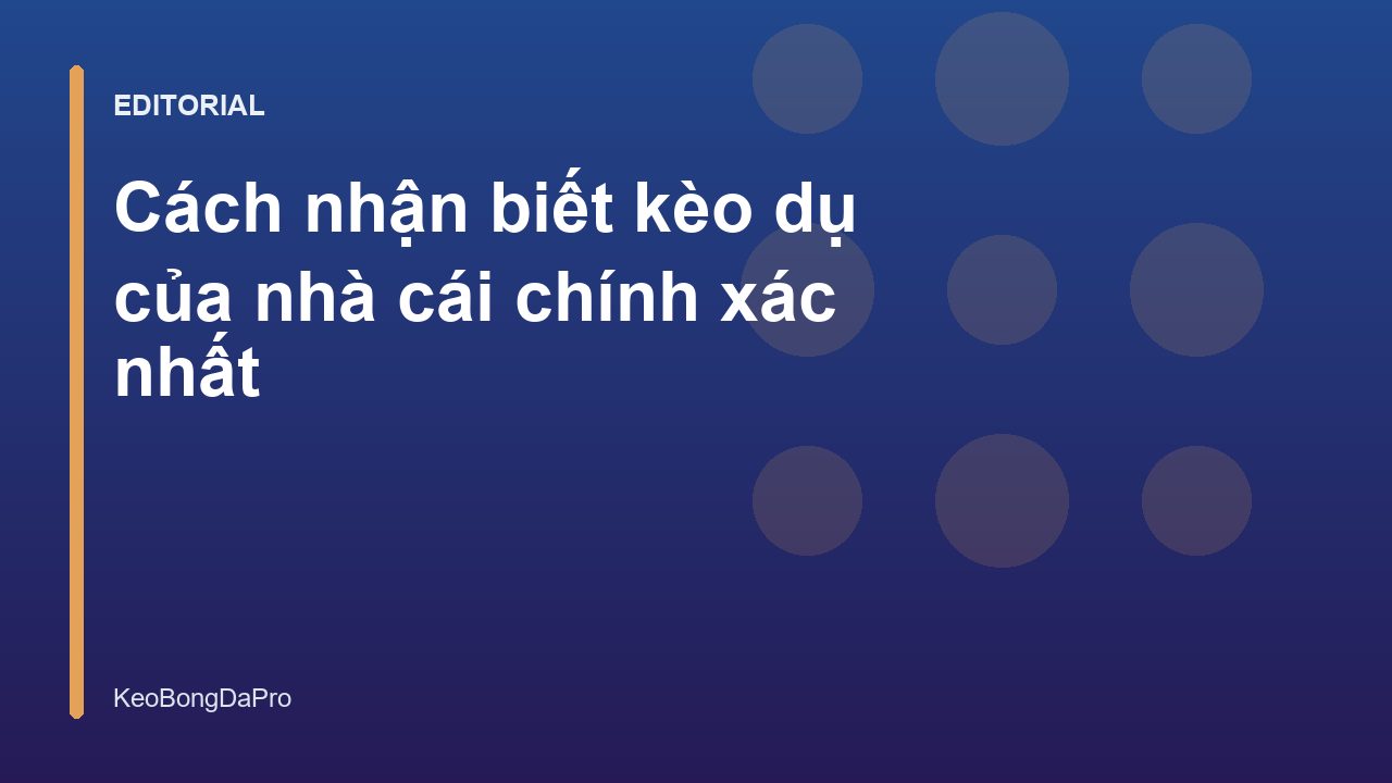Cách nhận biết kèo dụ nhà cái