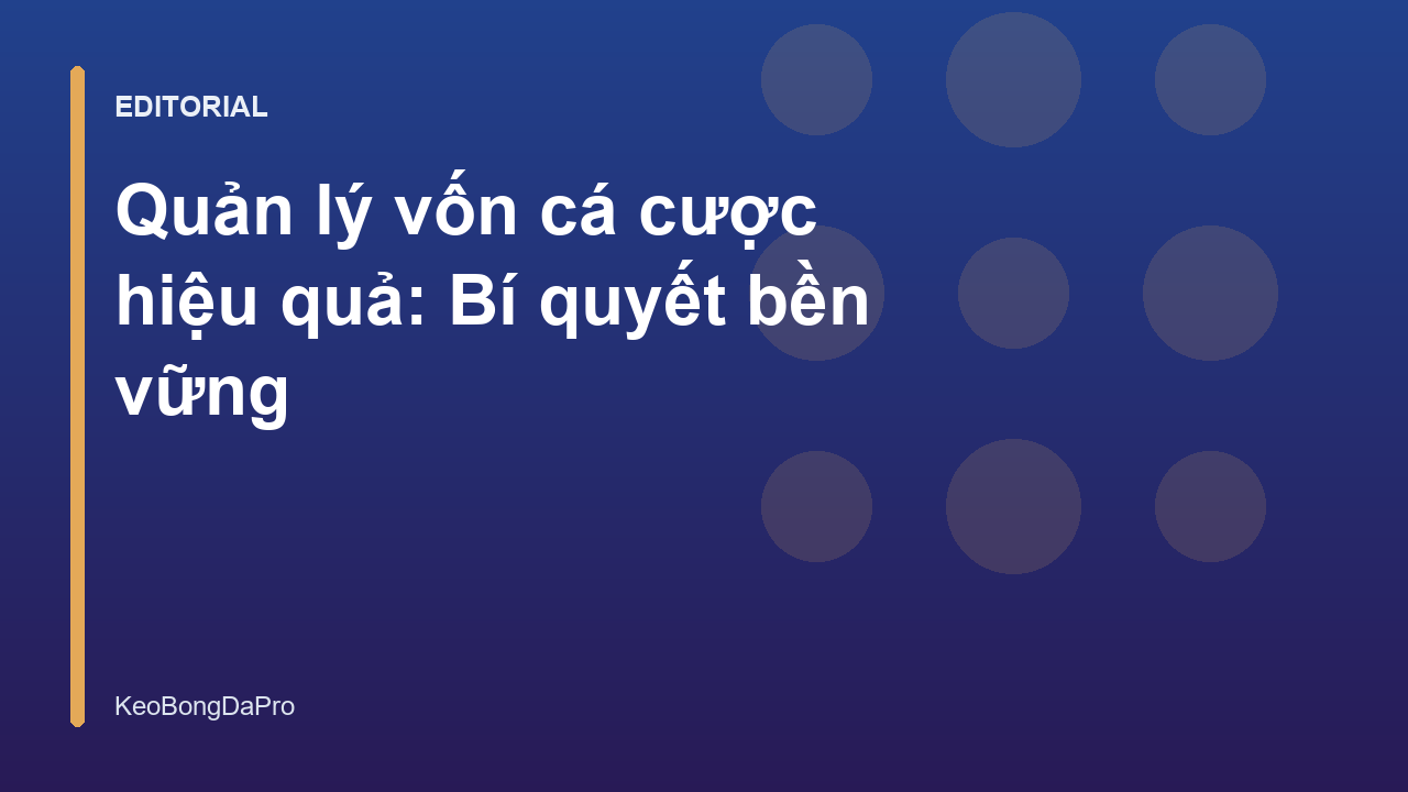 Chiến thuật quản lý vốn cá cược bền vững